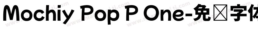 Mochiy Pop P One字体转换
